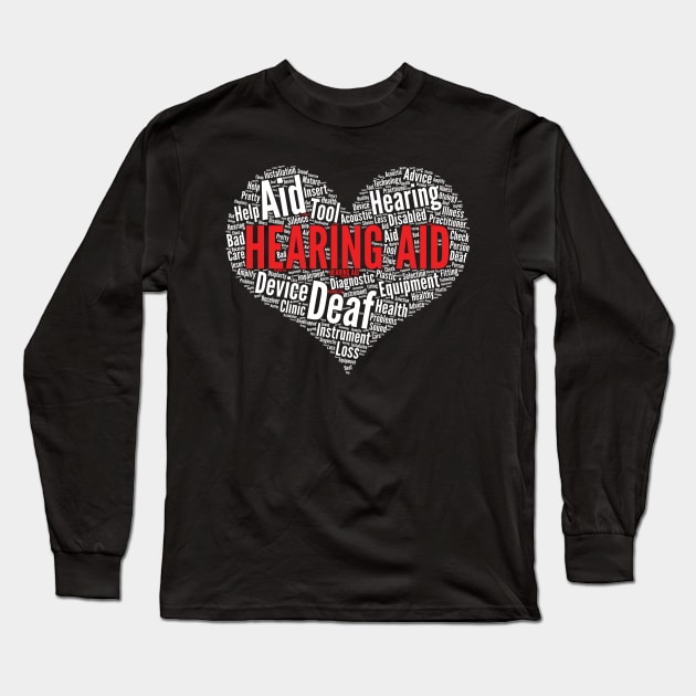 Hearing AID Heart Shape Word Cloud Design for doctors graphic Long Sleeve T-Shirt by theodoros20